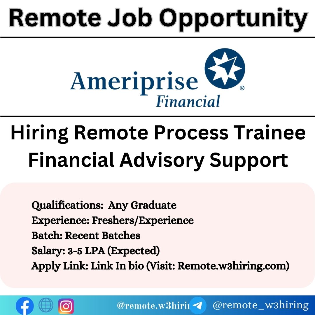 Ameriprise Financial Remote Job 2024 Hiring Process Trainee Financial Advisory Support